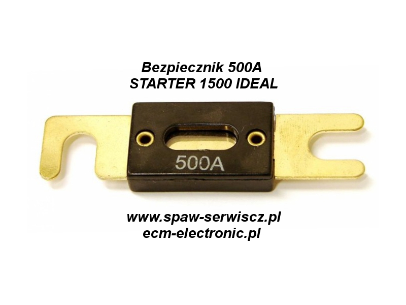 Bezpiecznik 500A do STARTER - 1500 IDEAL