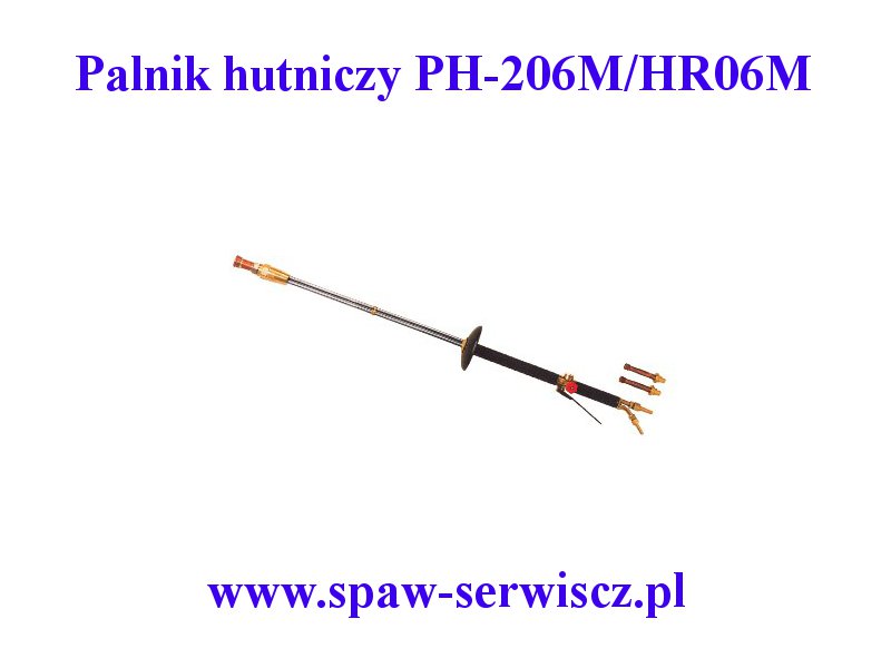 Palnik hutniczy PH-206M/HR06 bez dysz i wyposaenia kod 360-5081