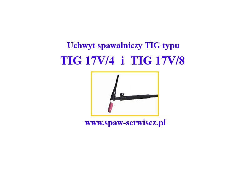 Uchwyt spawalniczy TIG typu TIG 17V/4 kod TIG-17V/4